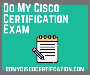 Do My Cisco Certification Exam
